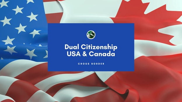 Dual Citizenship USA and Canada